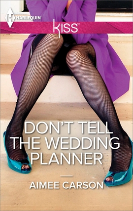 Title details for Don't Tell the Wedding Planner by Aimee Carson - Available